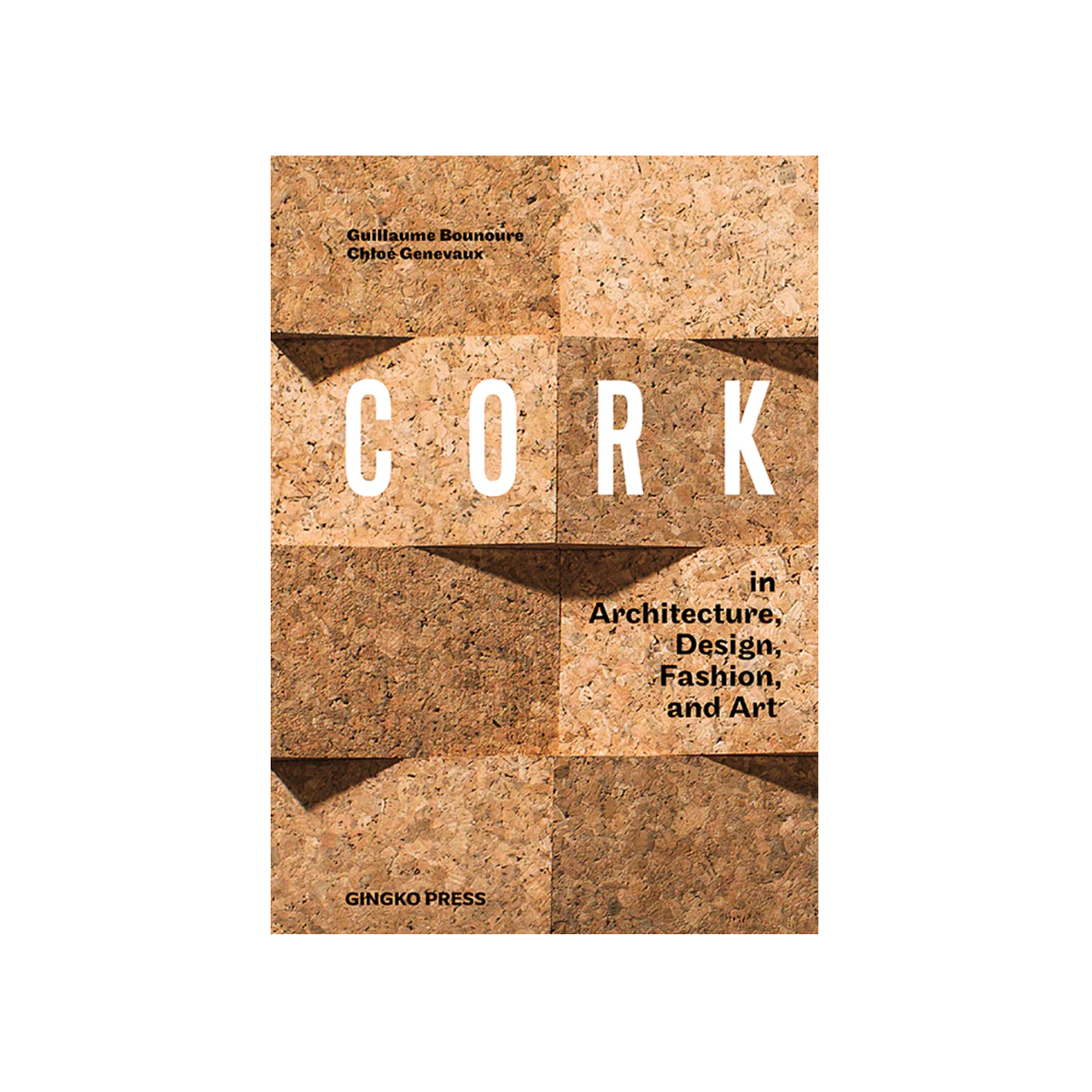 Cork: in Architecture, Design, Fashion & Art